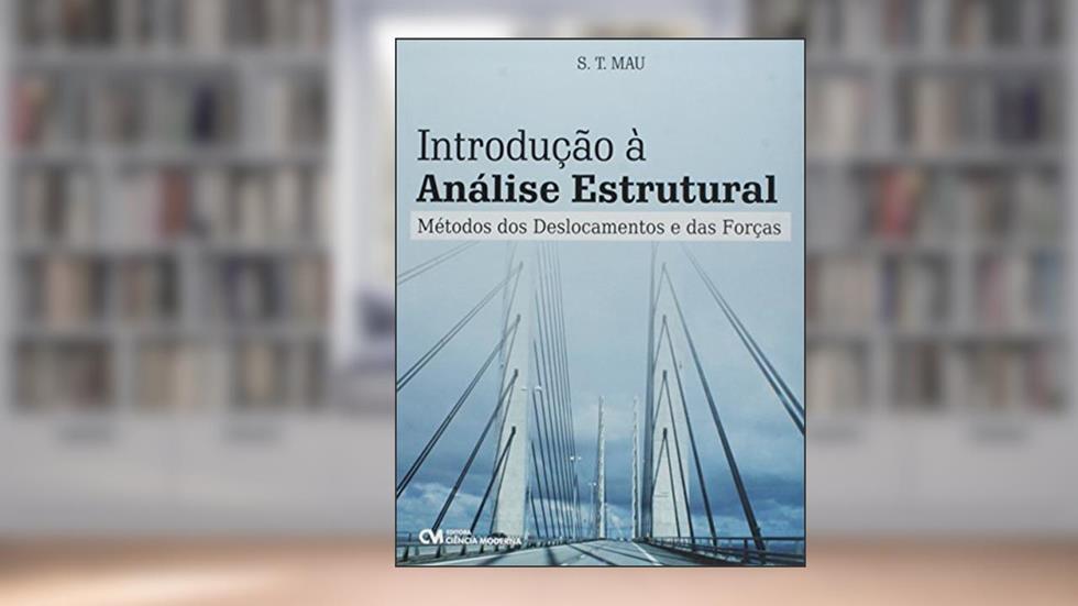 Introdução a Analise Estrutural, do autor S. T. Mau