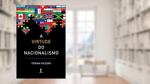 Capa de A Virtude Do Nacionalismo, do autor Yoram Hazony