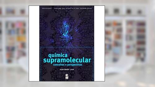 Capa de Química Supramolecular. Conceitos e Perspectivas, do autor Jean-Marie Lehn