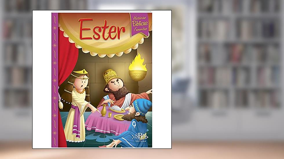 Histórias Bíblicas Favoritas: Ester, do autor CRISTINA MARQUES