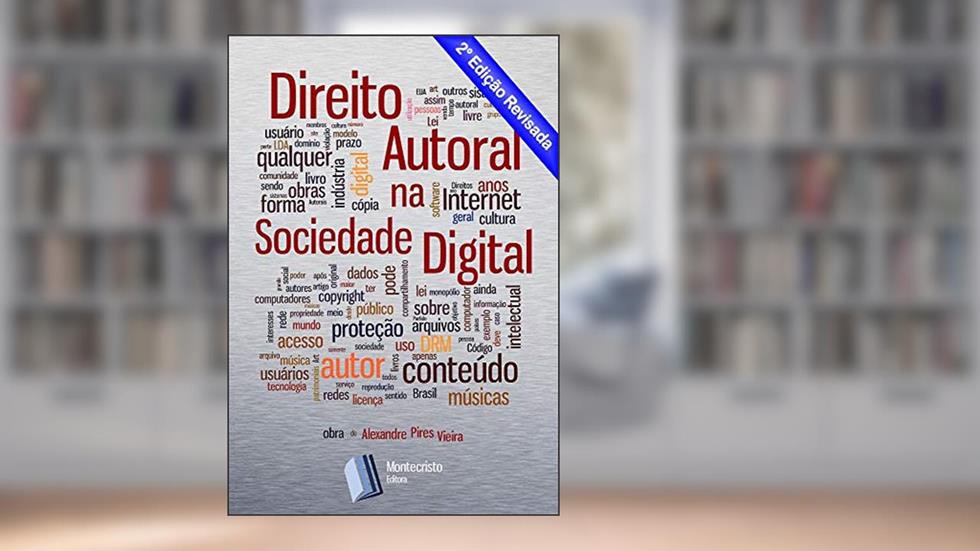Direito Autoral na Sociedade Digital, do autor Alexandre Pires Vieira