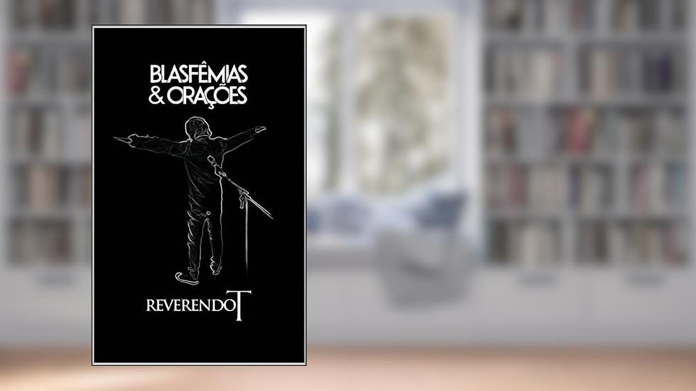 BLASFEMIAS & ORACOES, do autor Tony Lopes