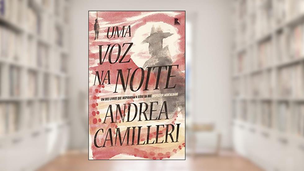 Uma voz na noite, do autor Andrea Camilleri