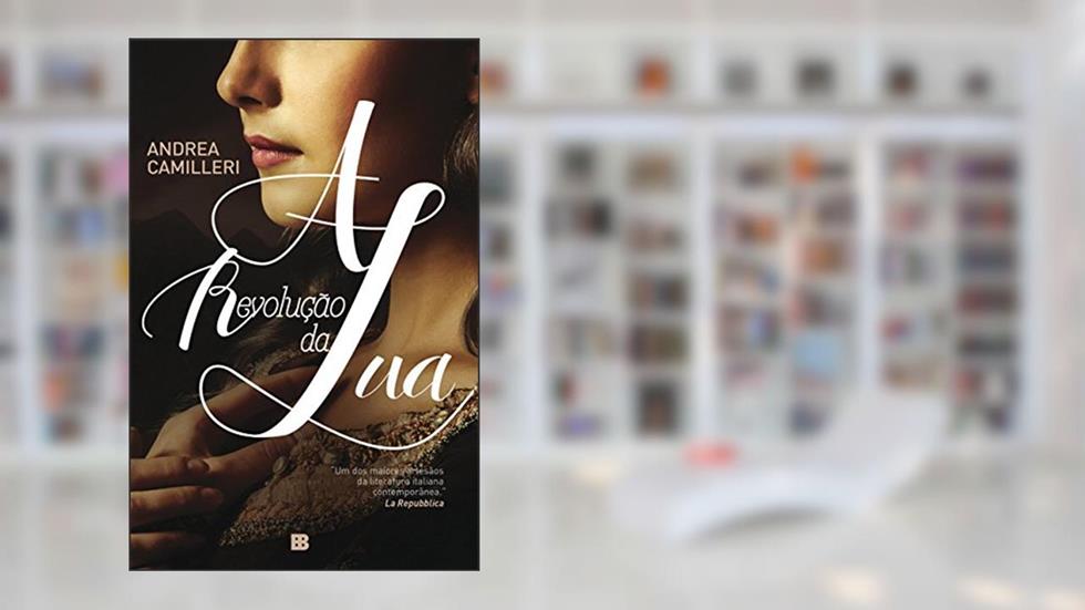 A revolução da lua, do autor Andrea Camilleri