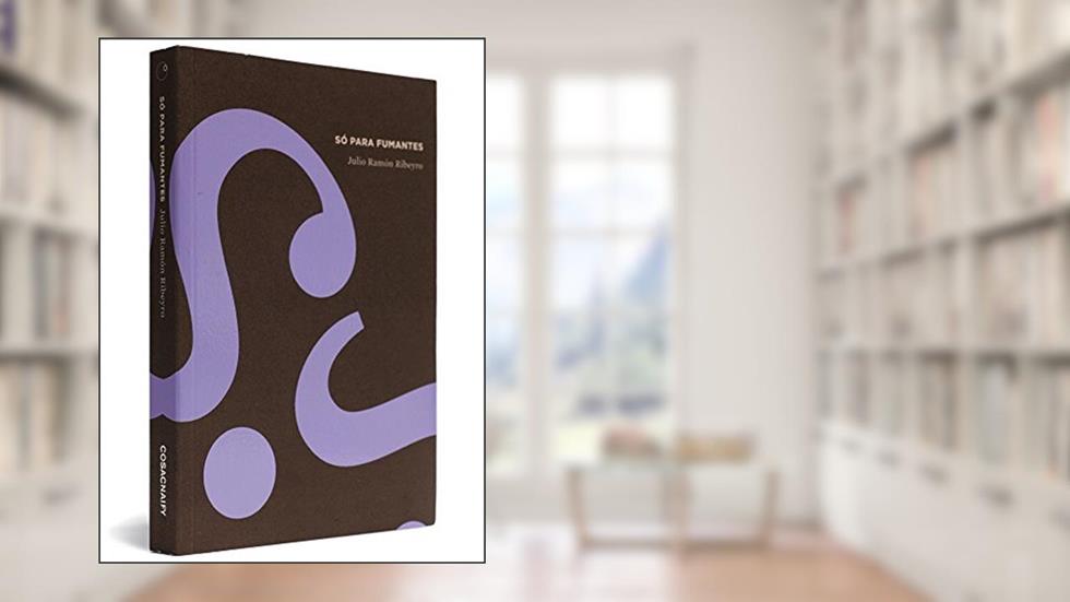 So Para Fumantes - Coleção Prosa do Observatório, do autor Julio Ramon Ribeyro