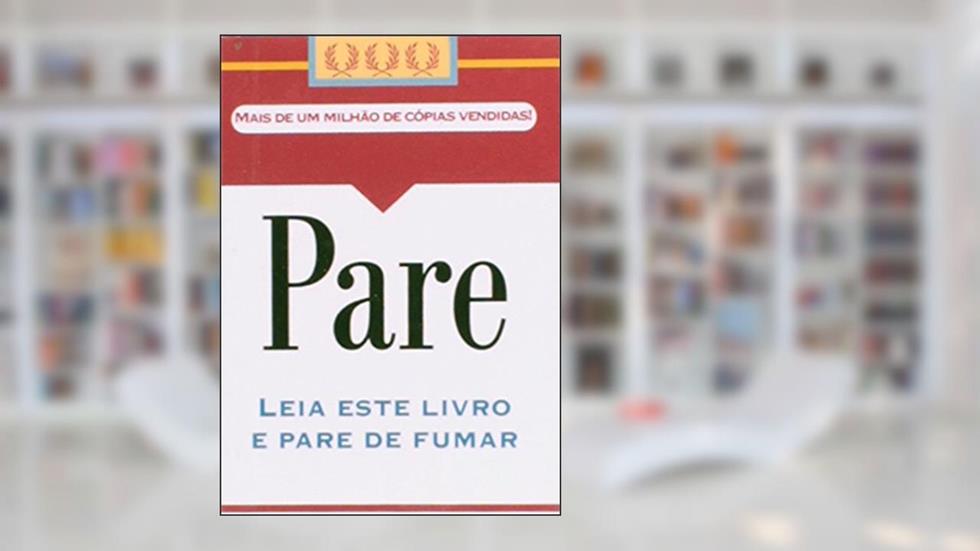 Pare: Leia este livro e pare de fumar, do autor Charles F. Wetherall