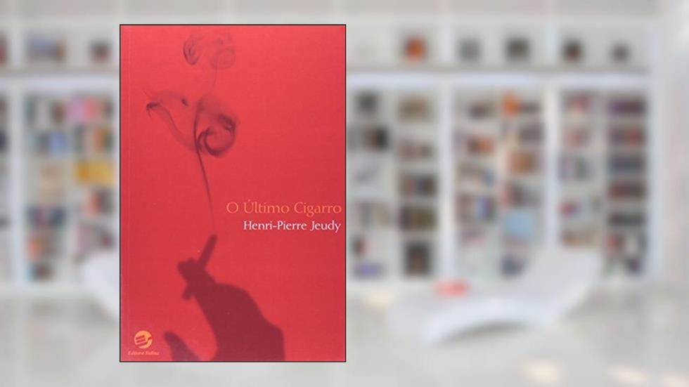 O último Cigarro, do autor Henri-Pierre Jeudy