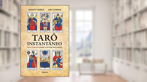 Capa de Tarô Instantâneo: Guia Completo Para a Leitura das Cartas, do autor Monte Farber; Amy Zerner