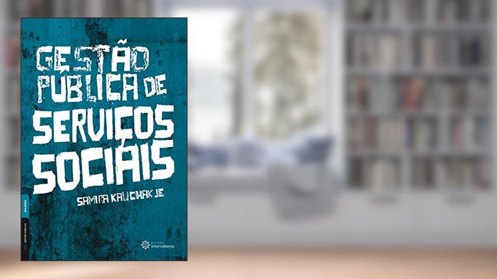 Gestão pública de serviços sociais, do autor Samira Kauchakje