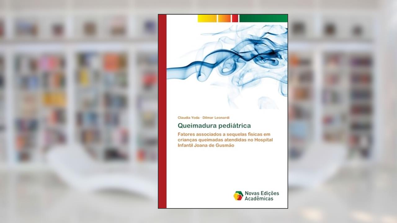Capa de Queimadura pediátrica: Fatores associados a sequelas fi¿sicas em crianc¿as queimadas atendidas no Hospital Infantil Joana de Gusma¿o, do autor Claudia Yoda; Dilmar Leonardi