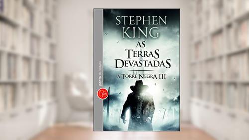 Capa de As Terras Devastadas - Volume 3 da Coleção A Torre Negra, do autor Stephen King