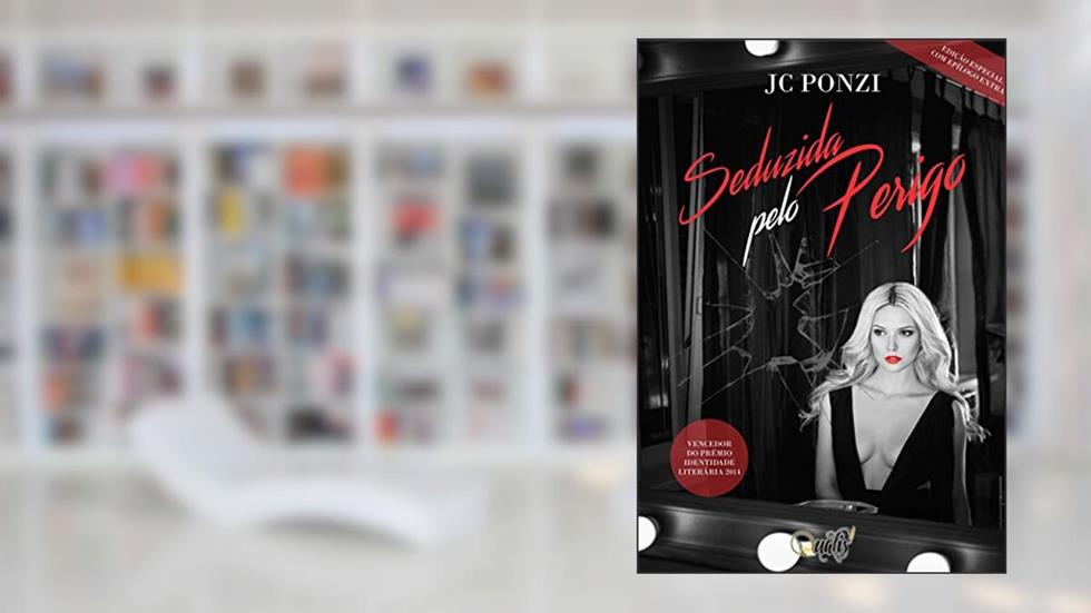 Seduzida pelo perigo, do autor J C Ponzi