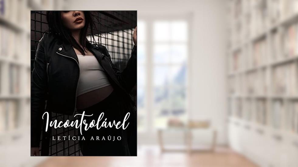 Incontrolável, do autor Letícia Araújo