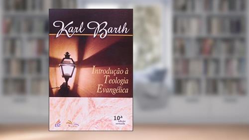 Capa de Introdução A Teologia Evangélica, do autor KARL BARTH