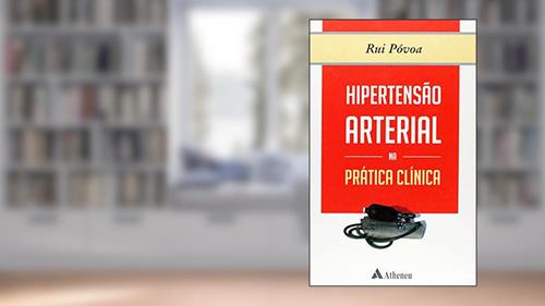 Capa de Hipertensão Arterial na Prática Clínica, do autor Rui Povoa