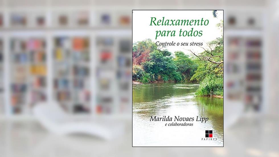 Relaxamento para todos: Controle o seu stress, do autor Marilda Lipp