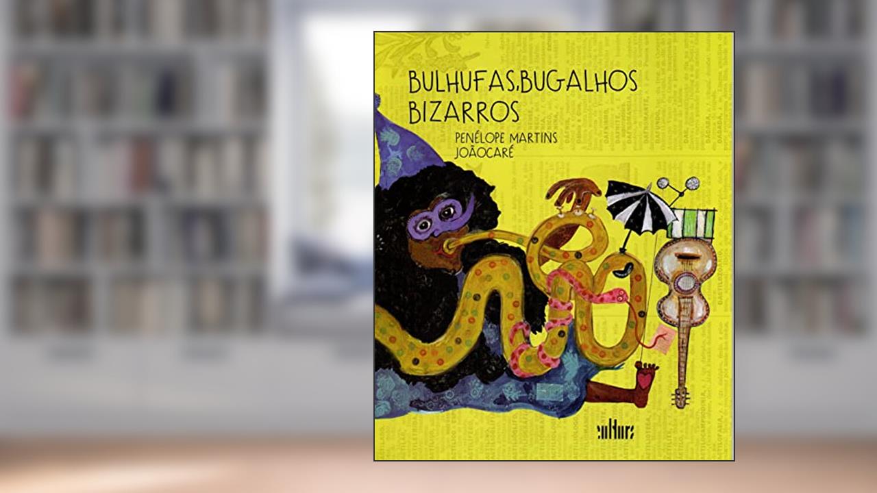 Bulhufas, Bugalhos Bizarros, do autor Penélope Martins
