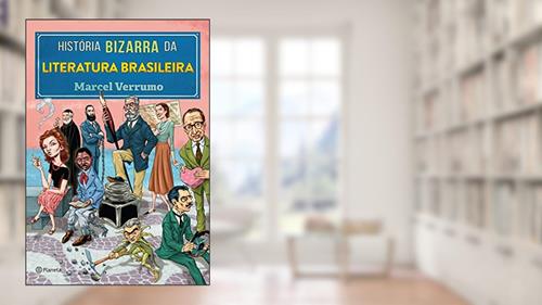Capa de História bizarra da literatura brasileira, do autor Marcel Verrumo