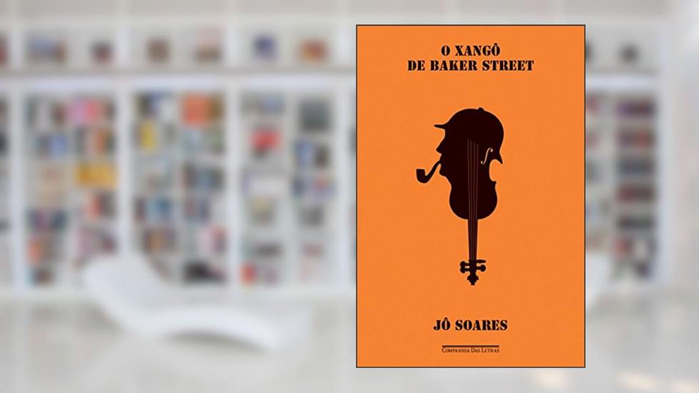 O xangô de Baker Street, do autor Jô Soares