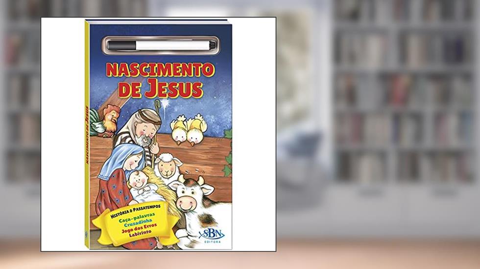 História Bíblica e Passatempos-Esc.Apague: Nascimento, do autor CRISTINA MARQUES
