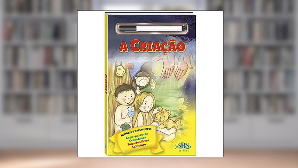 História Bíblica e Passatempos-Esc.Apague: Criação,A, do autor CRISTINA MARQUES