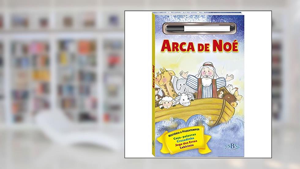 História Bíblica e Passatempos-Esc.Apague: Arca de Noé, do autor CRISTINA MARQUES