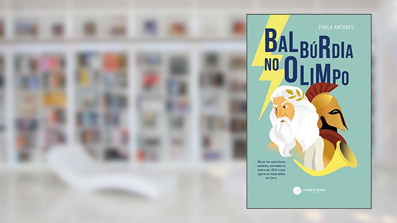Balbúrdia no Olimpo, do autor Paula Antunes