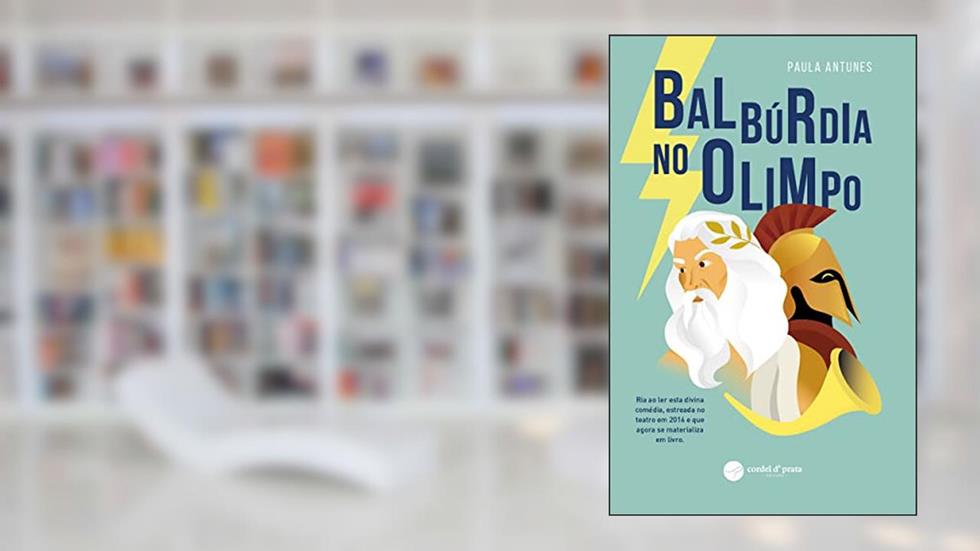 Balbúrdia no Olimpo, do autor Paula Antunes