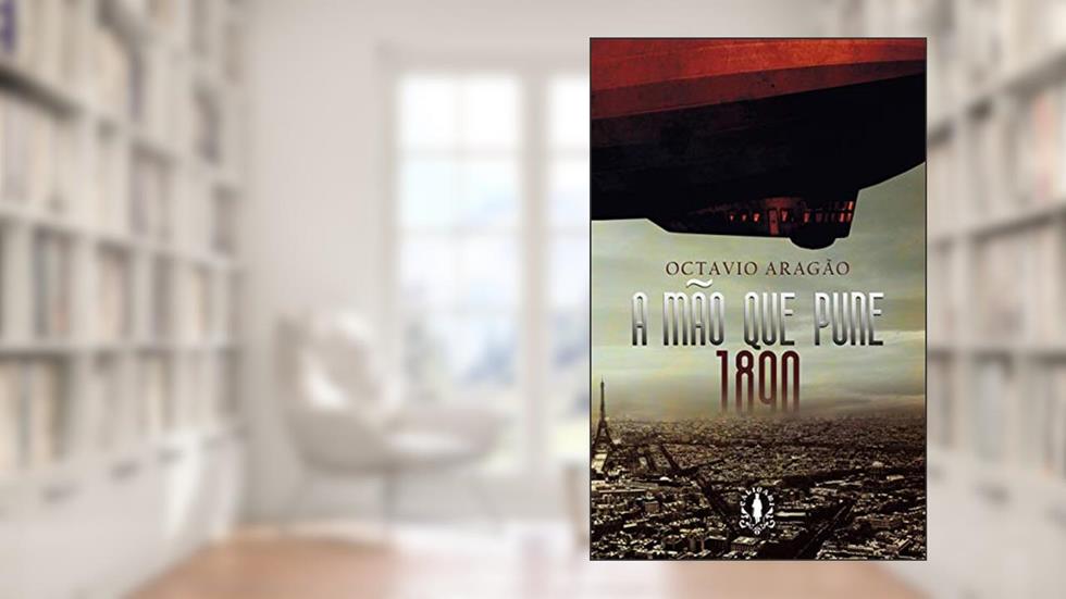 A Mão que Pune - 1890, do autor Octavio Aragão