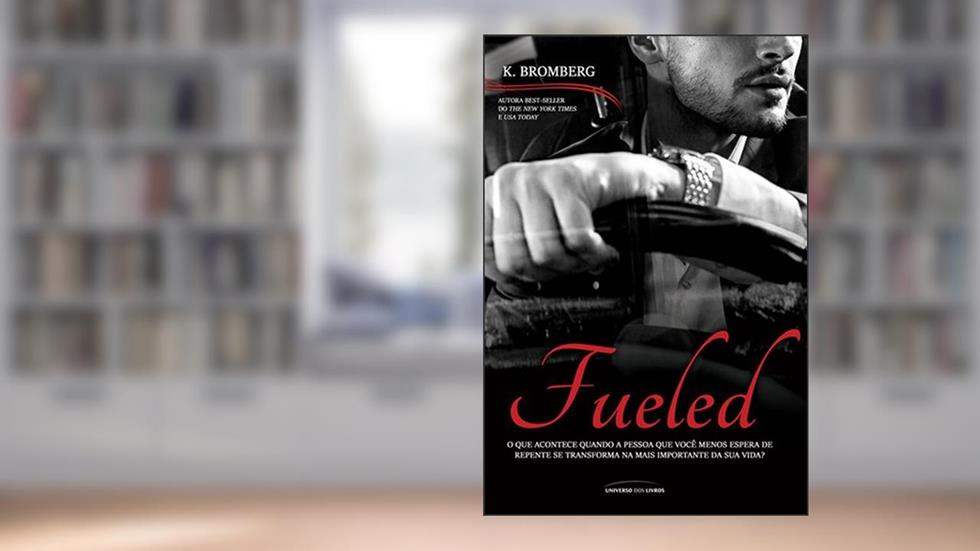 Fueled, do autor K. Bromberg