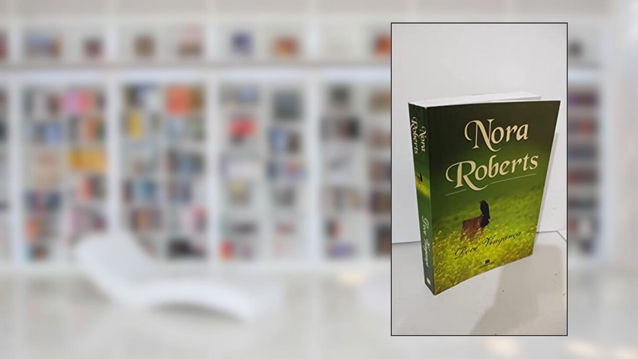 DOCE VINGANCA, do autor Nora Roberts