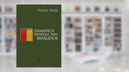 Capa de Gramática Española Para Brasileños- Volume i, do autor Vicente Masip