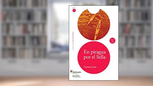 Capa de En Piragua Por El Sella - Collection Leer En Español - Libro Con CD Audio - Nivel 2, do autor VICTORIA ORTIZ