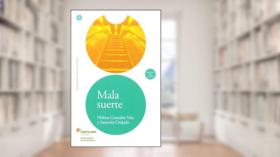 Mala Suerte, do autor Helena González Vela; Antonio Orejudo