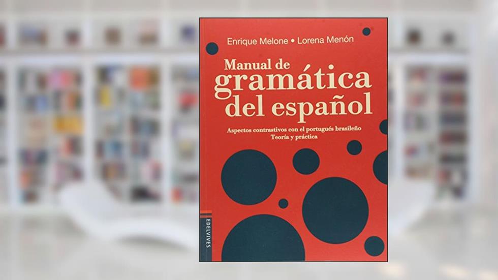 Manual de Gramatica del Español. Integrado. Ensino Fundamental II, do autor Lorena Menón