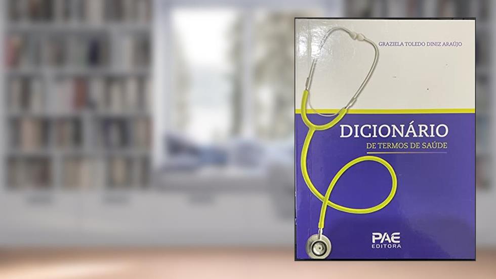 Dicionário de Termos de Saúde, do autor Varios Autores