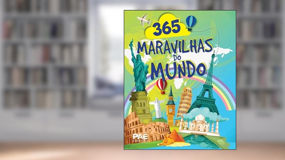 365 Maravilhas do Mundo, do autor Marli Stela