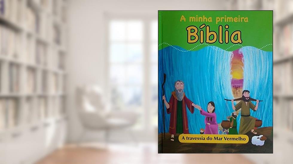 A travessia do Mar Vermelho: Col. A minha primeira bíblia - Vol. 11, do autor Ed. Pae