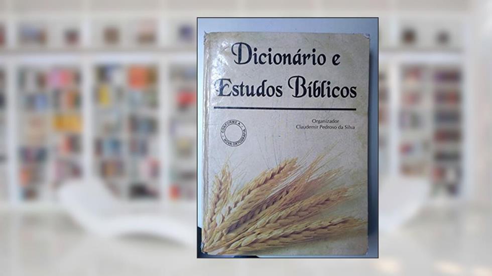 Dicionario e Estudos Biblicos, do autor Claudemir Pedroso Da Silva