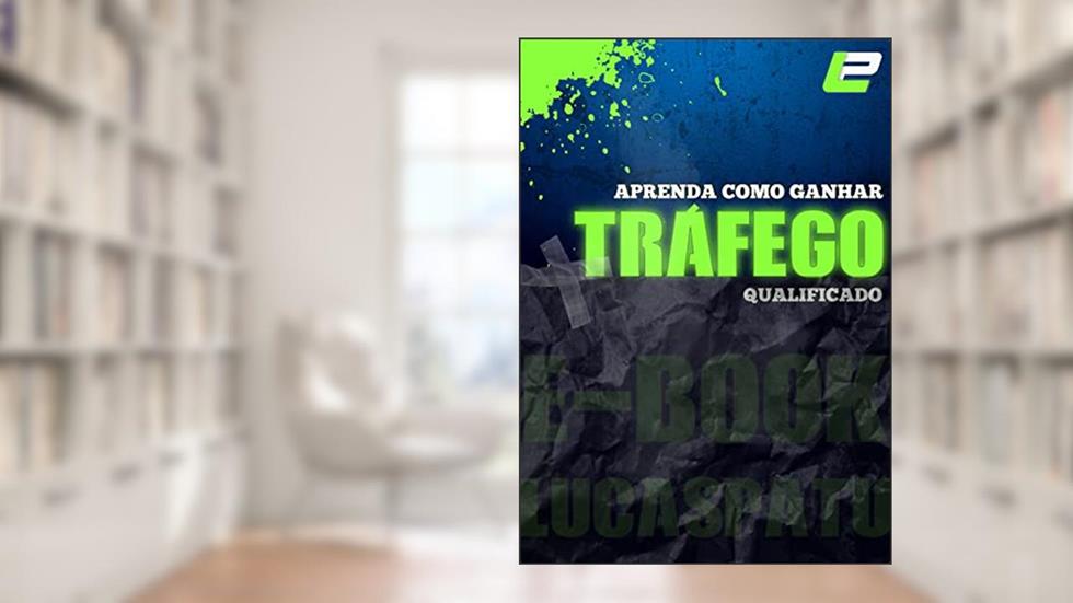 Aprenda como ganhar tráfego qualificado, do autor Lucas Patú