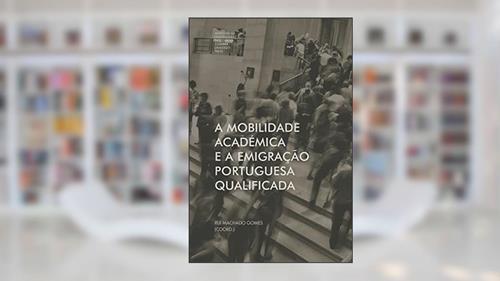 Capa de A mobilidade académica e a emigração portuguesa qualificada: 0, do autor Rui Machado Gomes