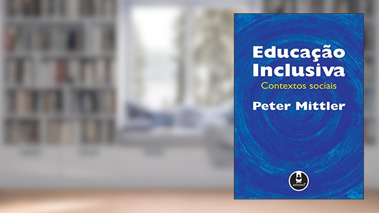Educacao Inclusiva: Contextos Sociais, do autor Peter Mittler