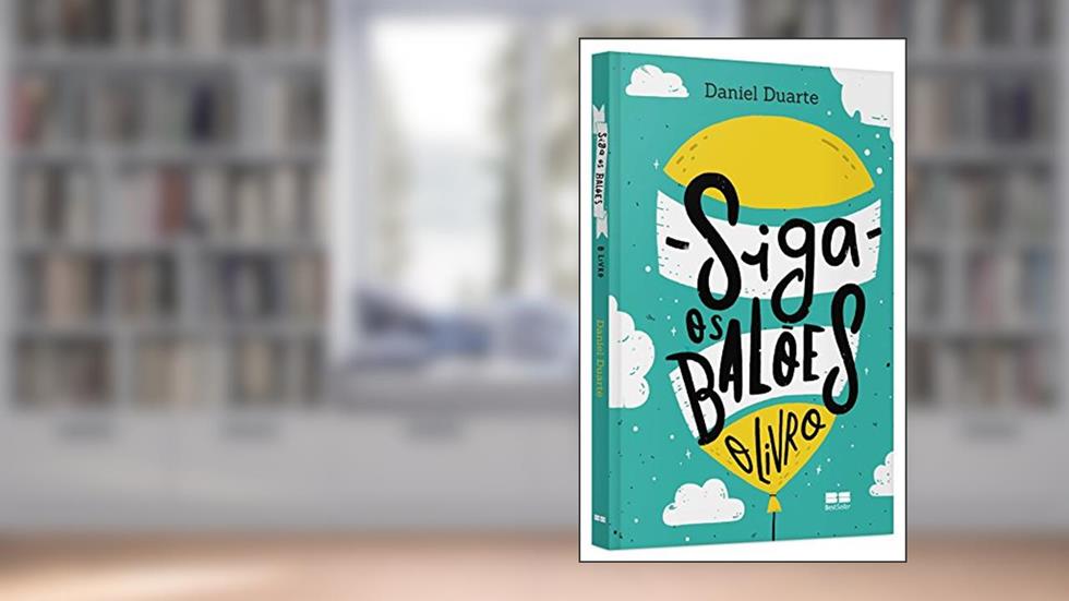 Siga os balões, do autor Daniel Goncalves Claudino
