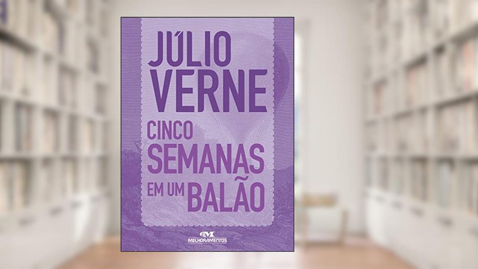 Cinco semanas em um balão: Texto adaptado (Coleção Júlio Verne), do autor Júlio Verne