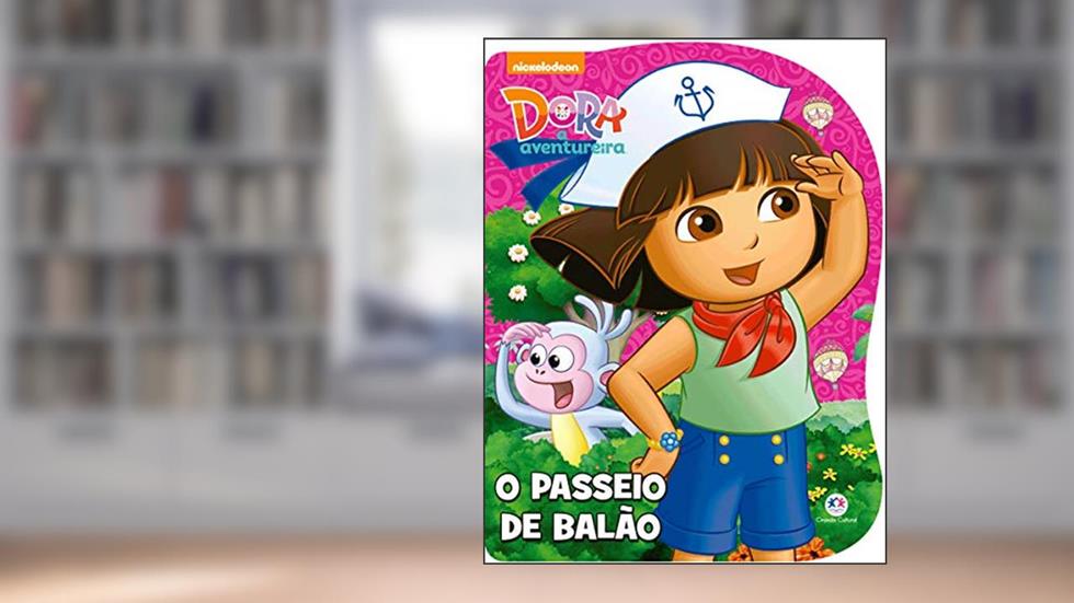 Dora, a Aventureira - O passeio de balão, do autor Ciranda Cultural