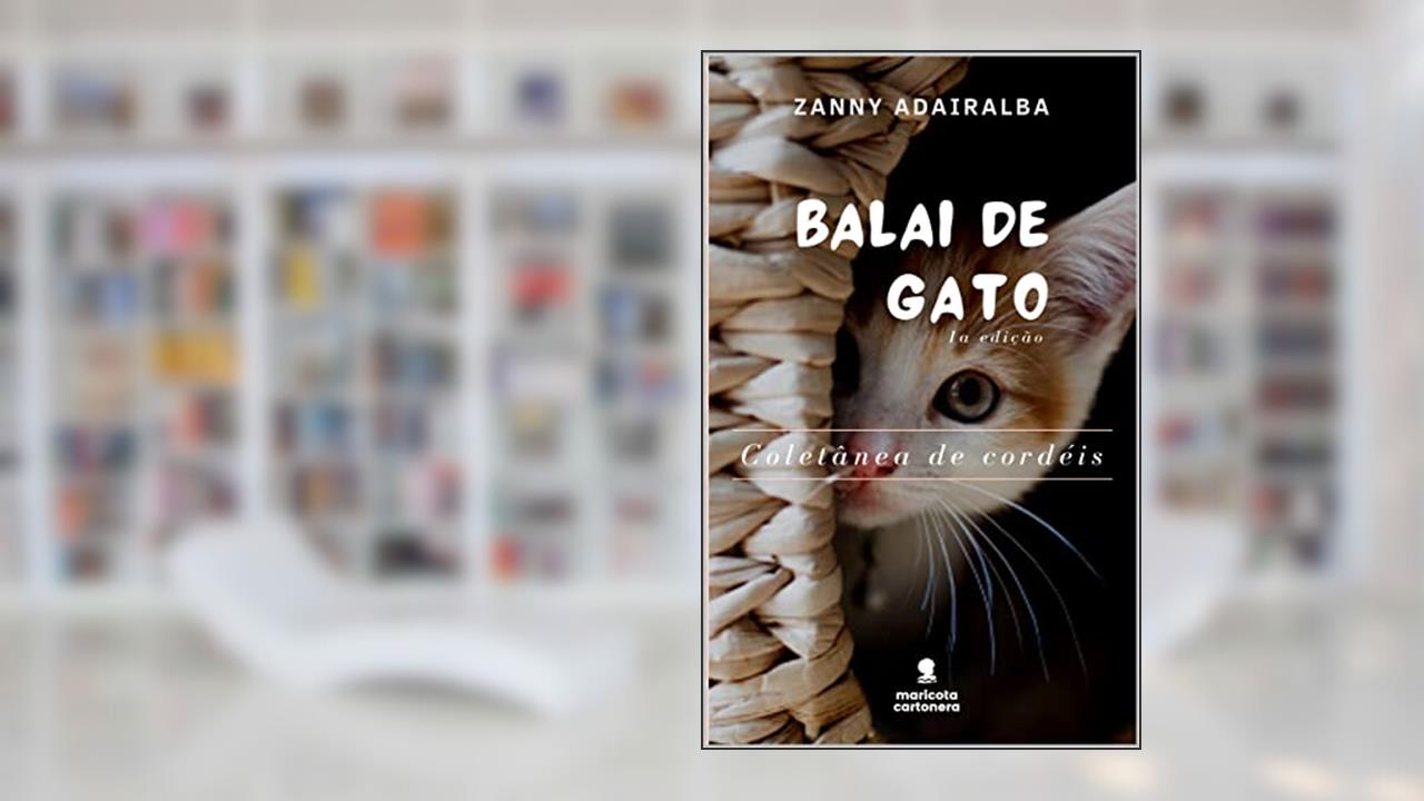 Balai de gato: Coletânea de cordéis, do autor Zanny Adairalba