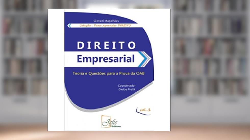 Direito Empresarial: Teoria e Questões Para a Prova da OAB, do autor Giovani Magalhães