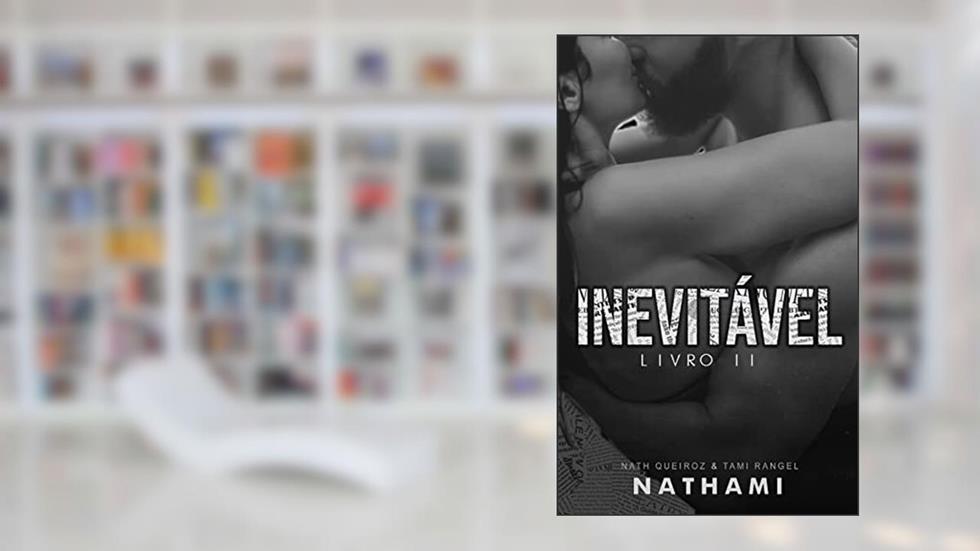 Inevitável (Editora Werberg Livro 2), do autor Nath Queiroz e Tami Rangel; Nath Queiroz; Tami Rangel