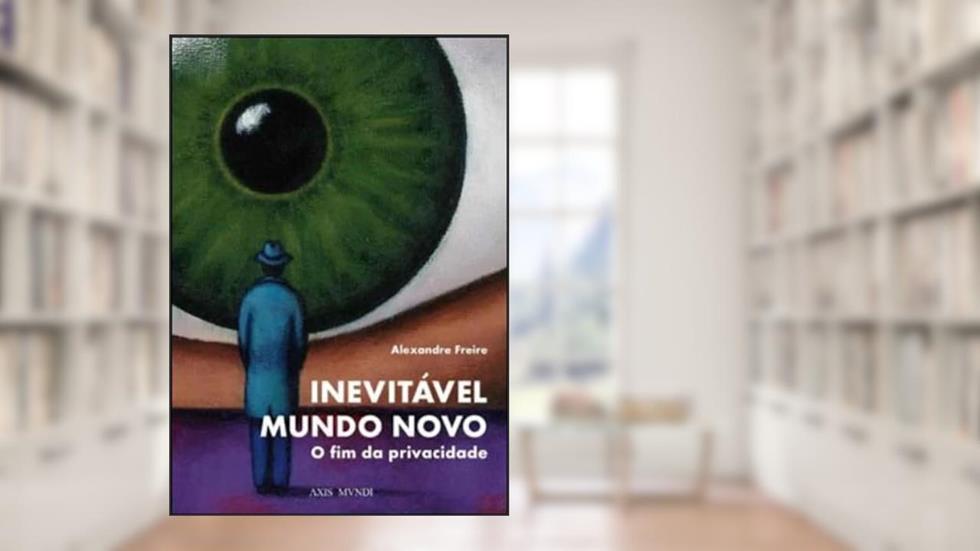 Inevitável Mundo Novo, do autor Alexandre Freire