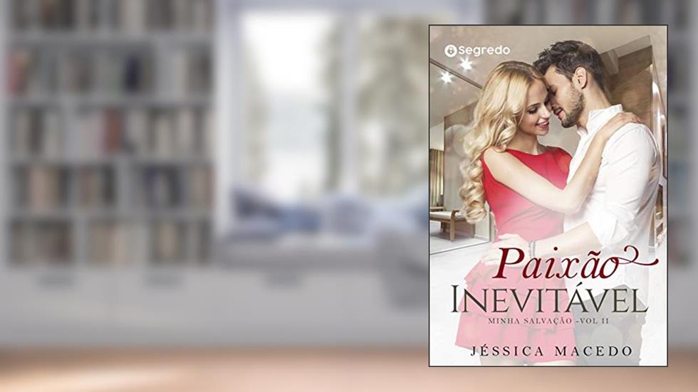 Paixão Inevitável (Minha salvação Livro 2), do autor Jéssica Macedo